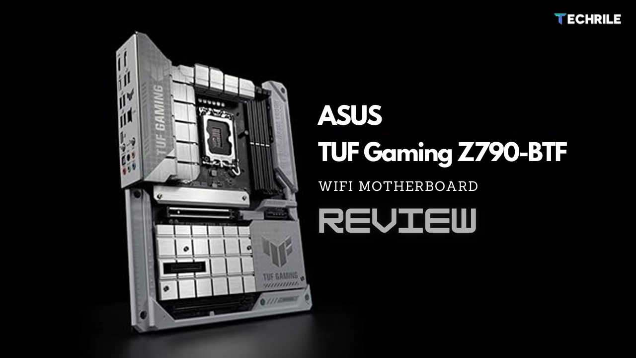 ASUS TUF Gaming Z790-BTF WIFI Motherboard Review